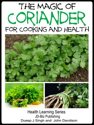 cover image of The Magic of Coriander For Cooking and Healing